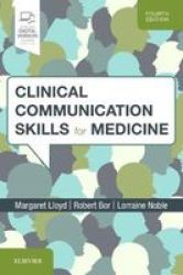 Clinical Communication Skills For Medicine Paperback 4TH Revised Edition