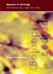 Apropos Of Ideology - Translation Studies On Ideology-ideologies In Translation Studies Paperback Illustrated Ed