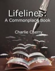 Lifelines: A Commonplace Book Paperback