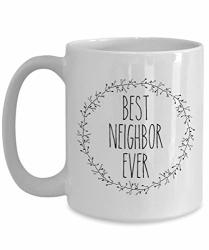 Best Neighbor Ever Coffee Mug - Nicest Nextdoor Neighborhood Friend Gifts - Secret Santa Christmas Moving Away New Hello Next Door Cup For Neighbors