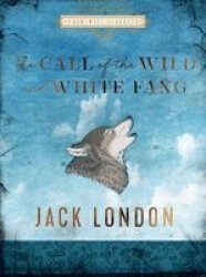 The Call Of The Wild And White Fang Hardcover