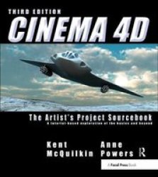 Cinema 4D - The Artist& 39 S Project Sourcebook Hardcover 3RD New Edition