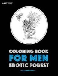 Coloring Book For Men - Erotic Forest Paperback