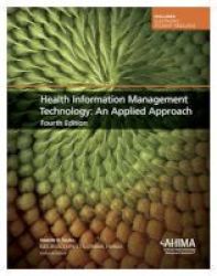 Health Information Management Technology - An Applied Approach Paperback 4th Revised Edition
