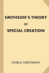 Smithson& 39 S Theory Of Special Creation Paperback