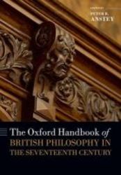 The Oxford Handbook Of British Philosophy In The Seventeenth Century hardcover