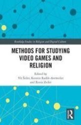 Methods For Studying Video Games And Religion Hardcover