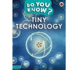 Do You Know? Level 4 - Tiny Technology Paperback
