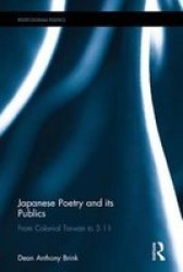 Japanese Poetry And Its Publics - From Colonial Taiwan To 3.11 Hardcover