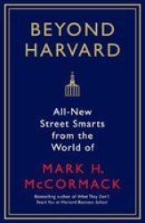 Beyond Harvard - All New Street Smarts From The World Of Mark H. Mccormack Paperback Main