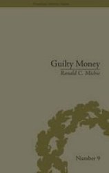Guilty Money: The City of London in Victorian and Edwardian Culture, 1815-1914 Financial History