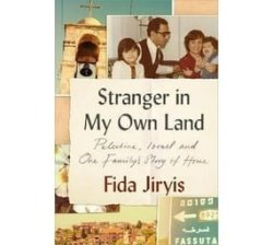 Stranger In My Own Land - Palestine Israel And One Family& 39 S Story Of Home Hardcover