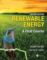 Renewable Energy Second Edition - A First Course Paperback 2ND New Edition