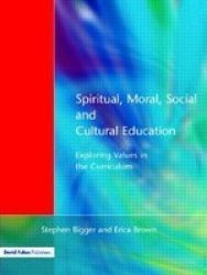 Spiritual, Moral, Social, & Cultural Education: Exploring Values in the Curriculum