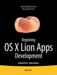 Beginning Mac Os X Lion Apps Development paperback New