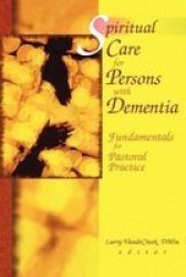 Spiritual Care for Persons With Dementia: Fundamentals for Pastoral Practice