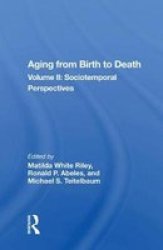 Aging From Birth To Death - Volume Ii: Sociotemporal Perspectives Hardcover