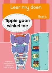 Leer My Doen Boek 4: Tippie Gaan Winkel Toe - Jose Palmer & Reinette Lombard Paperback