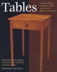 Tables - With Plans And Complete Instructions For Building 10 Classic Tables paperback