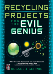 Recycling Projects For The Evil Genius - Free Download - Zero Shipping Fee