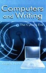 Computers and Writing: The Cyborg Era