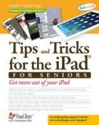 Tips And Tricks For The Ipad For Seniors Paperback