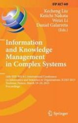 Information And Knowledge Management In Complex Systems - 16TH Ifip Wg 8.1 International Conference On Informatics And Semiotics In Organisations Iciso 2015 Toulouse France March 19-20 2015 Proceedings Hardcover 2015 Ed.