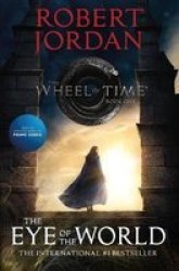 The Eye Of The World - Book One Of The Wheel Of Time Paperback