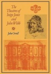 The Theatres of Inigo Jones and John Webb Paperback