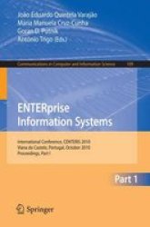 Enterprise Information Systems Part I: International Conference Centeris 2010 Viana Do Castelo Portugal October 20-22 2010 Proceedings Part I ... In Computer And Information Science