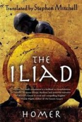 The Iliad - the Stephen Mitchell Translation paperback
