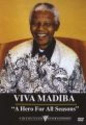 Viva Madiba - A Hero For All Seasons