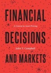 Financial Decisions And Markets - A Course In Asset Pricing Hardcover