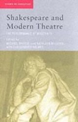 Shakespeare and Modern Theatre - Performance of Modernity