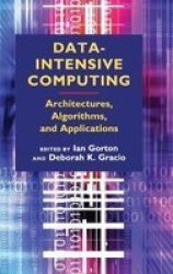Data-intensive Computing - Architectures Algorithms And Applications Hardcover New
