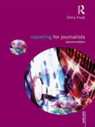 Reporting For Journalists Paperback 2ND Edition