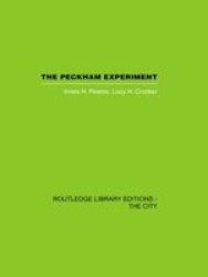 The Peckham Experiment - A Study of the Living Structure of Society