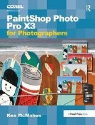 Paintshop Photo Pro X3 For Photographers Hardcover