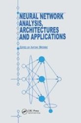 Neural Network Analysis Architectures And Applications Hardcover