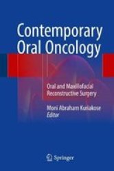 Contemporary Oral Oncology - Oral And Maxillofacial Reconstructive Surgery Hardcover 1ST Ed. 2017