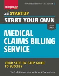 Start Your Own Medical Claims Billing Service - Your Step-by-step Guide To Success Paperback 4th Revised Edition