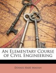 An Elementary Course Of Civil Engineering Paperback