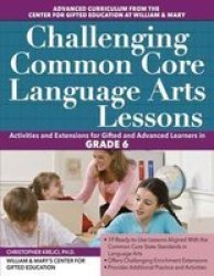 Challenging Common Core Language Arts Lessons Grade 6 Paperback
