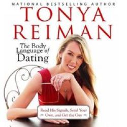 The Body Language Of Dating - Read His Signals Send Your Own And Get The Guy Standard Format Cd