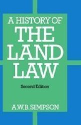 A History Of The Land Law Hardcover 2ND Revised Edition