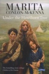 Under The Hawthorn Tree: Children Of The Famine