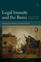 Legal Insanity And The Brain - Science Law And European Courts Paperback