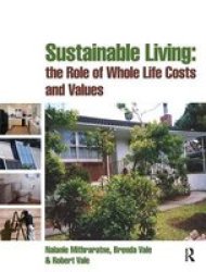 Sustainable Living: The Role Of Whole Life Costs And Values Hardcover