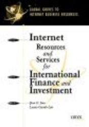 Internet Resources and Services for Finance and Investment - A Global Guide