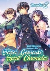 Seirei Gensouki: Spirit Chronicles: Omnibus 2 Paperback